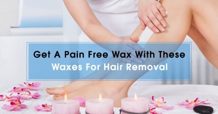 Best Wax for Hair Removal