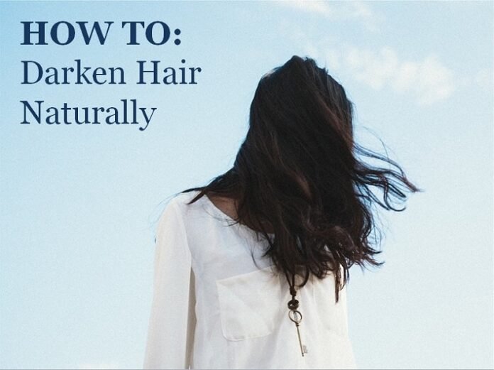 how to darken hair naturaly