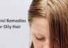 How to Get Rid of Oily Hair with Home Remedies