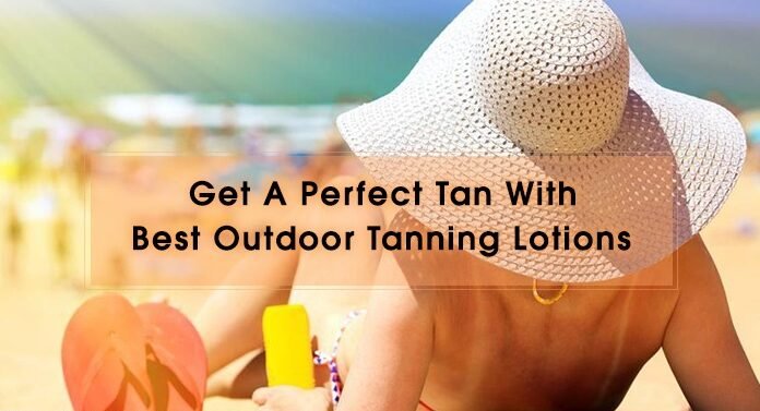 Which are the Best Outdoor Tanning Lotions? (Top 10 Picks)