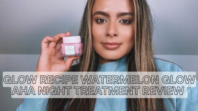 Watermelon Glow AHA Night Treatmentwww.glowrecipe.com › products › water...