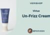 Honest Review: Virtue Un-Frizz Cream – Your Ultimate Solution for Unruly Hair Virtue Un