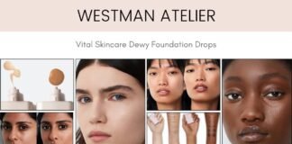 Westman Atelier Vital Skincare Dewy Foundation Drops: A Game-Changing Beauty Revolution Review: Westman Atelier Foundation Drops Are Worth The Price
