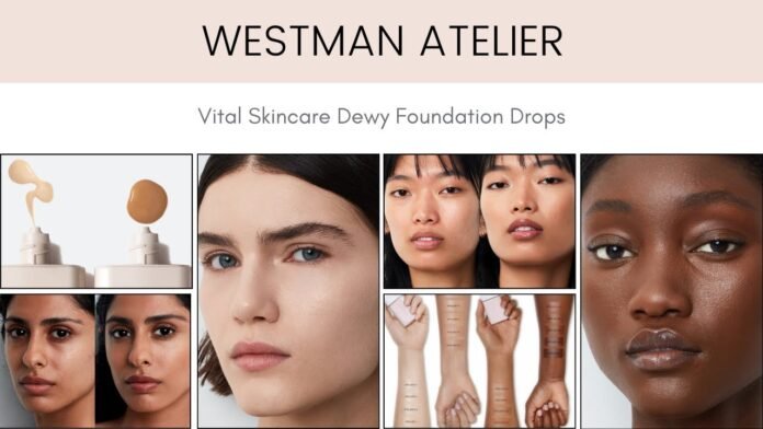 Review: Westman Atelier Foundation Drops Are Worth The Price